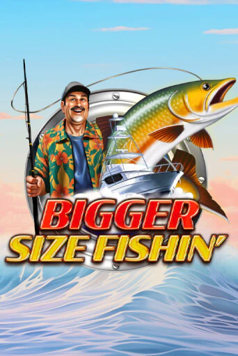 Бесплатная игра Bigger Size Fishin | SELECTOR KZ 