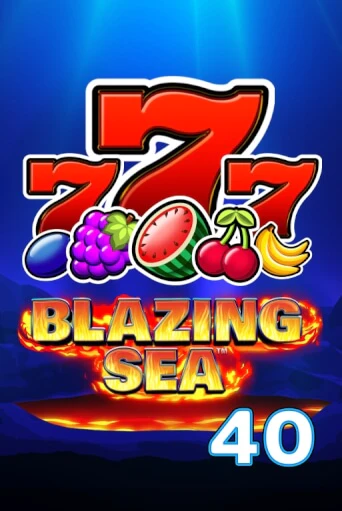 Бесплатная игра Blazing Sea 40 | SELECTOR KZ 