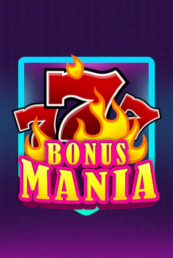 Бесплатная игра Bonus Mania | SELECTOR KZ 