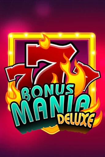 Бесплатная игра Bonus Mania Deluxe | SELECTOR KZ 