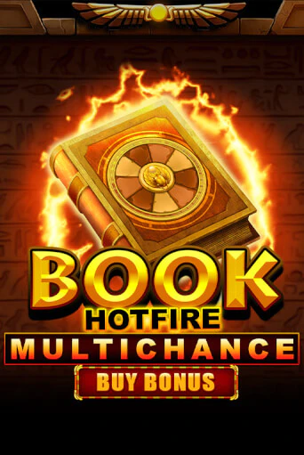 Бесплатная игра Book Hotfire Multichance Buy Bonus | SELECTOR KZ 