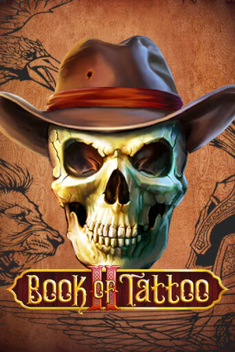 Бесплатная игра Book Of Tattoo II | SELECTOR KZ 