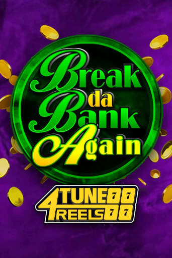 Бесплатная игра Break Da Bank Again 4Tune Reels | SELECTOR KZ 