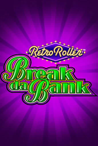 Бесплатная игра Break da Bank Retro Roller™ | SELECTOR KZ 