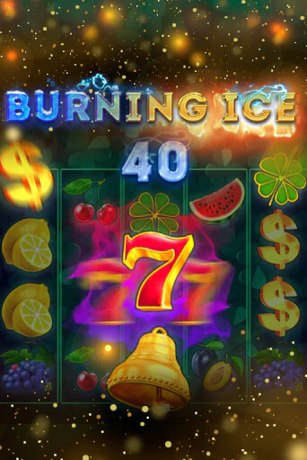 Бесплатная игра Burning Ice 40 | SELECTOR KZ 