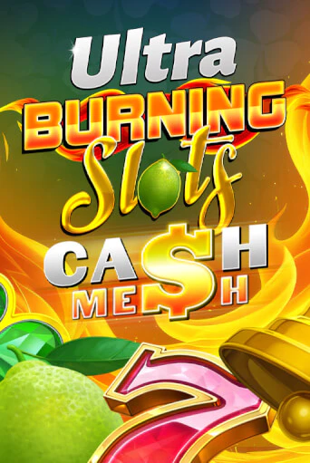 Бесплатная игра Burning Slots Cash Mesh Ultra | SELECTOR KZ 