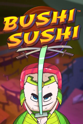 Бесплатная игра Bushi Sushi | SELECTOR KZ 