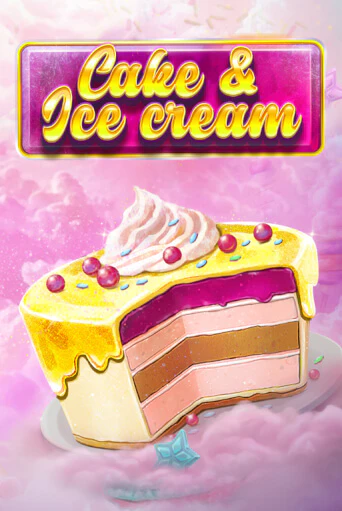 Бесплатная игра Cake and Ice Cream | SELECTOR KZ 