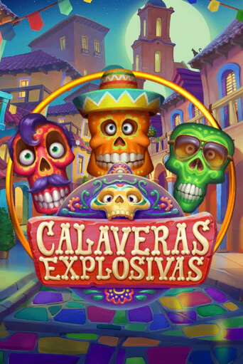 Бесплатная игра Calaveras Explosivas | SELECTOR KZ 