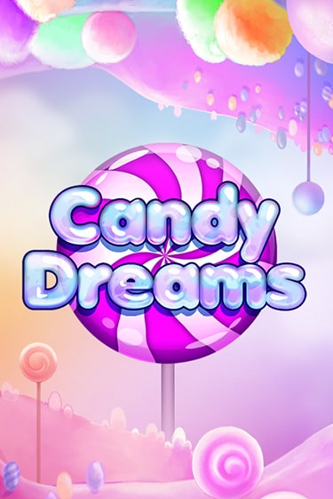 Бесплатная игра Candy Dreams | SELECTOR KZ 