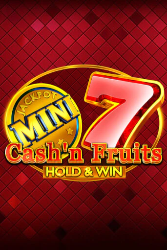 Бесплатная игра Cash'n Fruits Hold and Win | SELECTOR KZ 