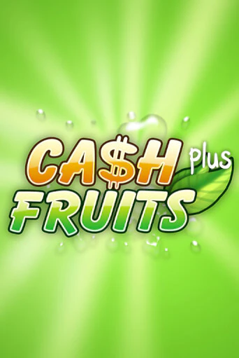 Бесплатная игра Cash Fruits Plus | SELECTOR KZ 