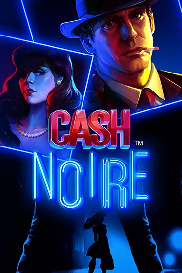 Бесплатная игра Cash Noire | SELECTOR KZ 