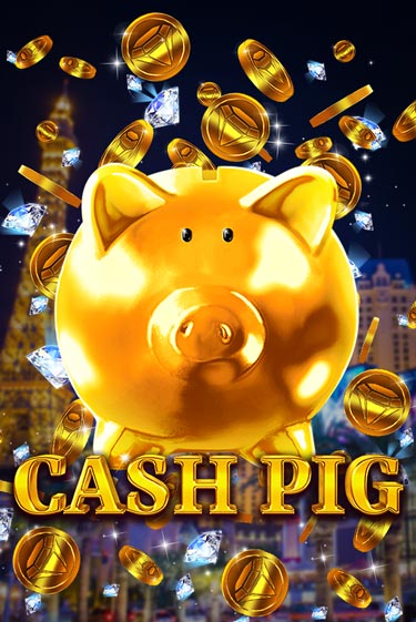 Бесплатная игра Cash Pig | SELECTOR KZ 