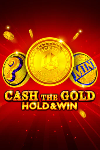 Бесплатная игра Cash The Gold Hold And Win | SELECTOR KZ 