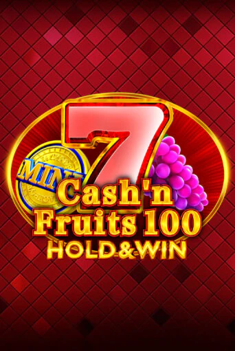 Бесплатная игра Cash'n Fruits 100 Hold And Win | SELECTOR KZ 