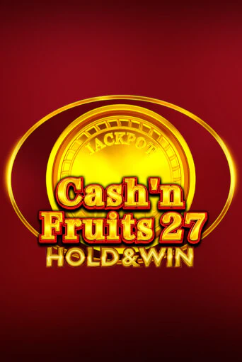 Бесплатная игра Cash'n Fruits 27 Hold And Win | SELECTOR KZ 