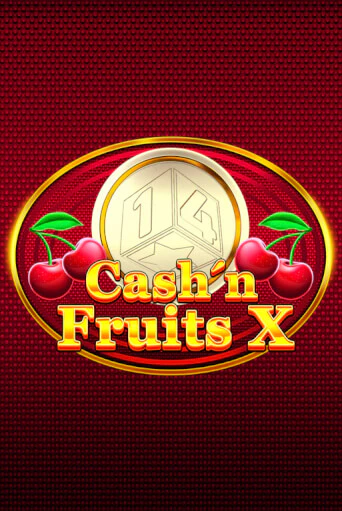 Бесплатная игра Cash'n Fruits X | SELECTOR KZ 