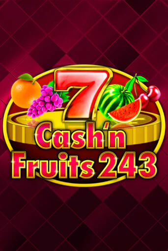 Бесплатная игра Cash'n Fruits 243 | SELECTOR KZ 