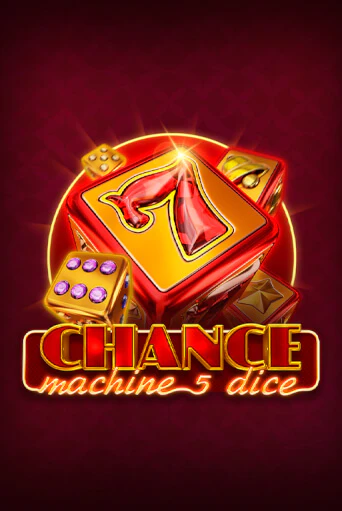 Бесплатная игра Chance Machine 5 Dice | SELECTOR KZ 