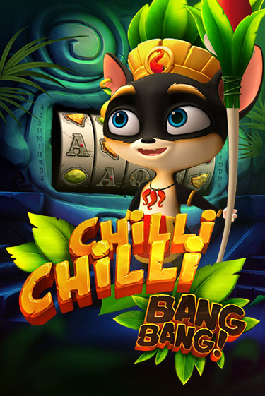 Бесплатная игра Chilli Chilli Bang Bang | SELECTOR KZ 