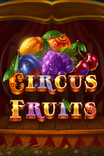 Бесплатная игра Circus Fruits | SELECTOR KZ 