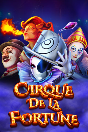 Бесплатная игра Cirque De La Fortune | SELECTOR KZ 