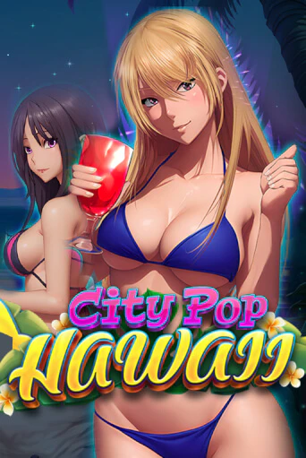 Бесплатная игра City Pop: Hawaii | SELECTOR KZ 