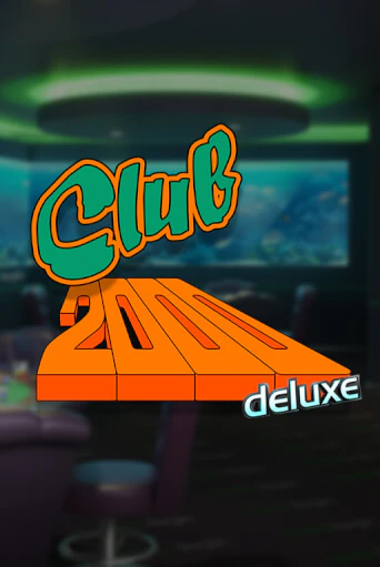 Бесплатная игра Club 2000 Deluxe | SELECTOR KZ 