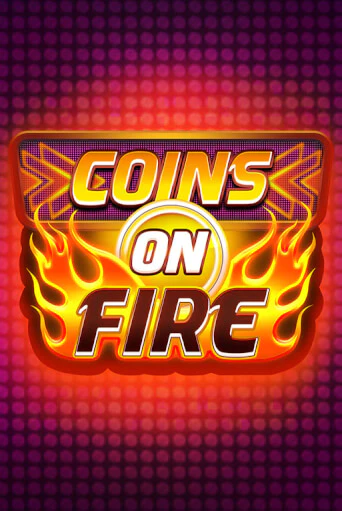 Бесплатная игра Coins on Fire | SELECTOR KZ 