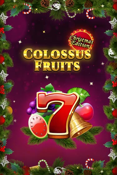 Бесплатная игра Colossus Fruits - Christmas Edition | SELECTOR KZ 