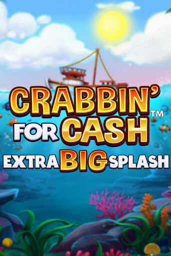 Бесплатная игра Crabbin’ for Cash: Extra Big Splash | SELECTOR KZ 