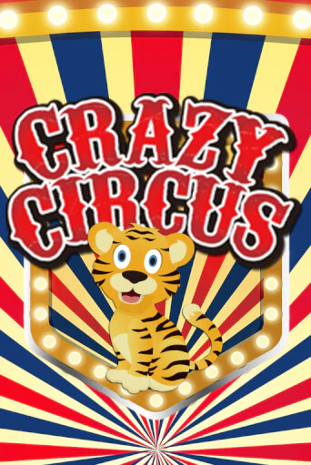 Бесплатная игра Crazy Circus | SELECTOR KZ 