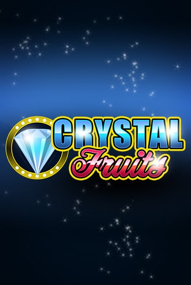 Бесплатная игра Сrystal Fruits | SELECTOR KZ 