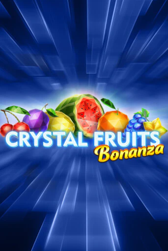 Бесплатная игра Crystal Fruits Bonanza | SELECTOR KZ 