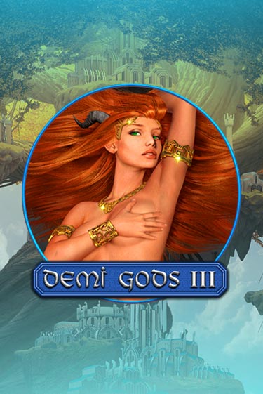 Бесплатная игра Demi Gods 3 | SELECTOR KZ 