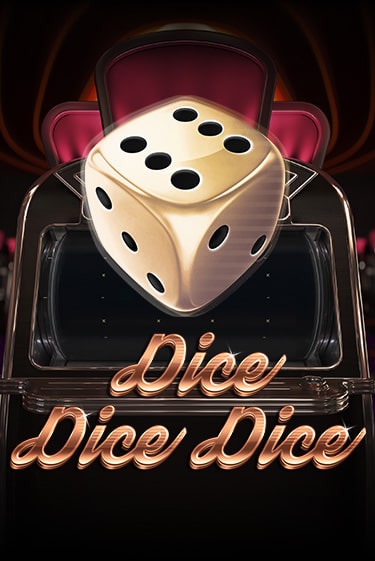 Бесплатная игра Dice Dice Dice | SELECTOR KZ 