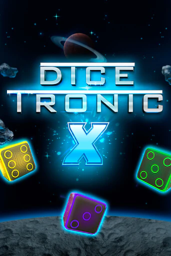 Бесплатная игра Dice Tronic X | SELECTOR KZ 