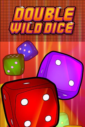 Бесплатная игра Double Wild Dice | SELECTOR KZ 