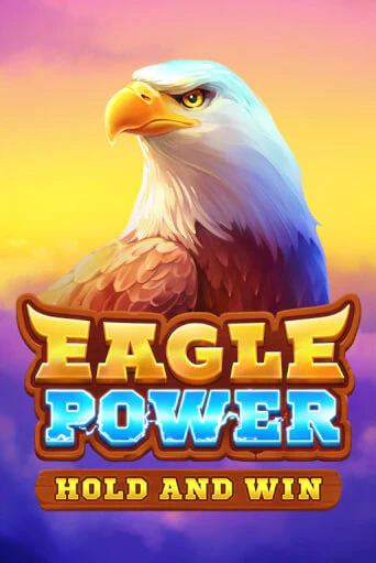 Бесплатная игра Eagle Power: Hold and Win | SELECTOR KZ 