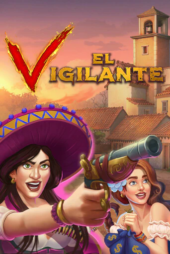 Бесплатная игра El Vigilante | SELECTOR KZ 