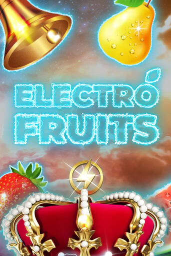 Бесплатная игра Electro Fruits | SELECTOR KZ 