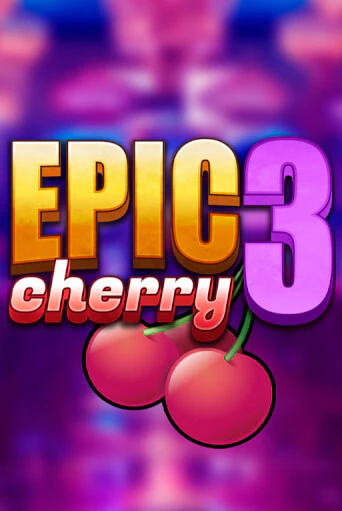 Бесплатная игра Epic Cherry 3 | SELECTOR KZ 