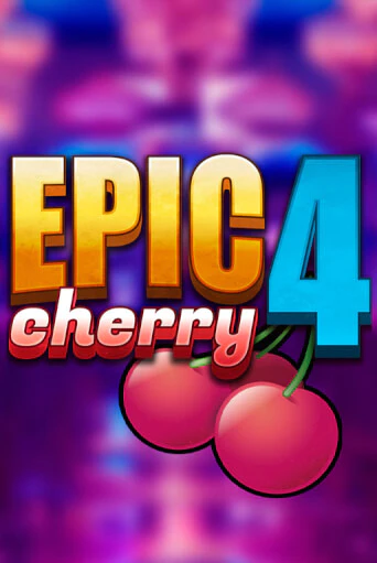 Бесплатная игра Epic Cherry 4 | SELECTOR KZ 