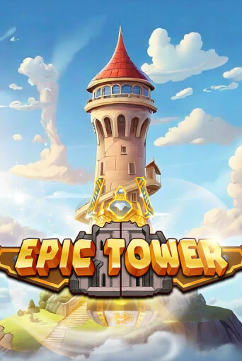 Бесплатная игра Epic Tower | SELECTOR KZ 