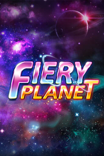 Бесплатная игра Fiery Planet | SELECTOR KZ 