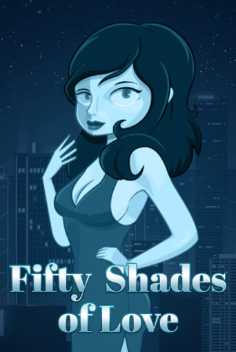 Бесплатная игра Fifty Shades of Love | SELECTOR KZ 