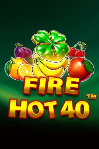 Бесплатная игра Fire Hot 40 | SELECTOR KZ 