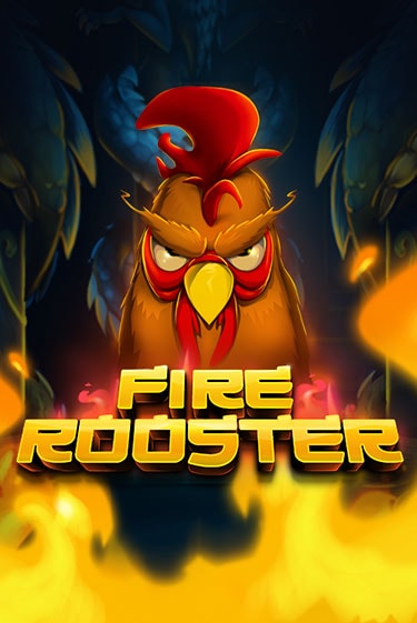 Бесплатная игра Fire Rooster | SELECTOR KZ 