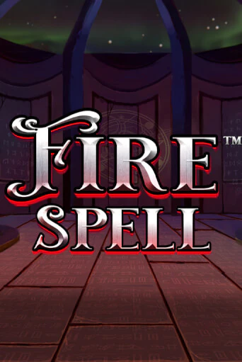 Бесплатная игра Fire Spell | SELECTOR KZ 